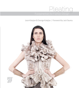cover image of pleating: fundamentals for fashion design by Leon Kalajian and George Kalajian, forward by Jack Sauma